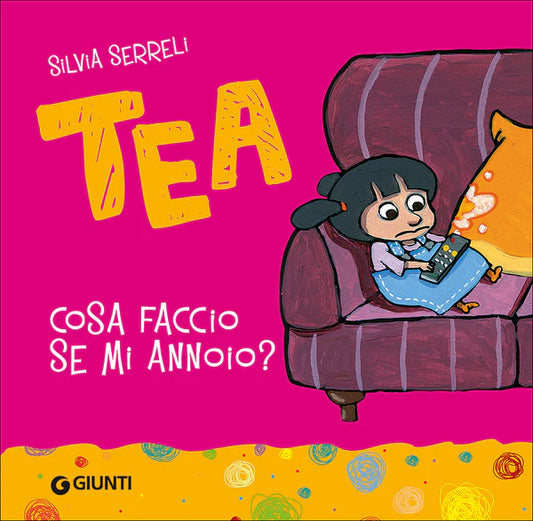 Giunti Tea Cosa faccio se mi annoio? - Emotions Toy