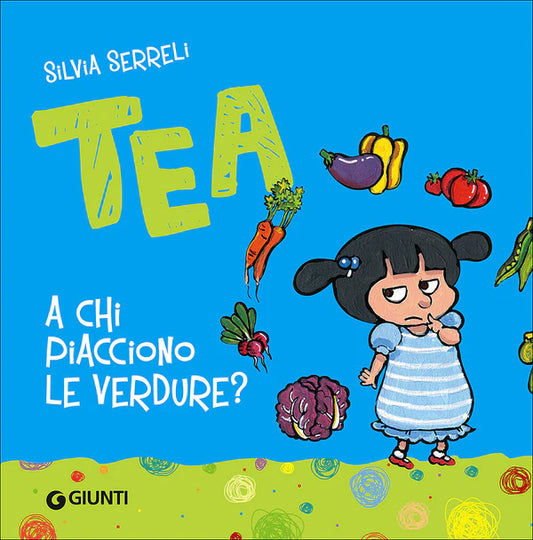 Giunti Tea A chi piacciono le verdure? - Emotions Toy