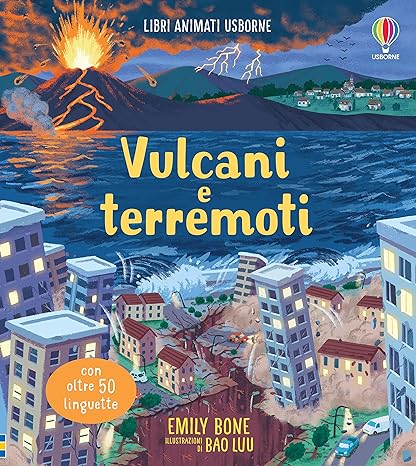 Usborne  Vulcani e terremoti. Ediz. a colori. - EmotionsToy