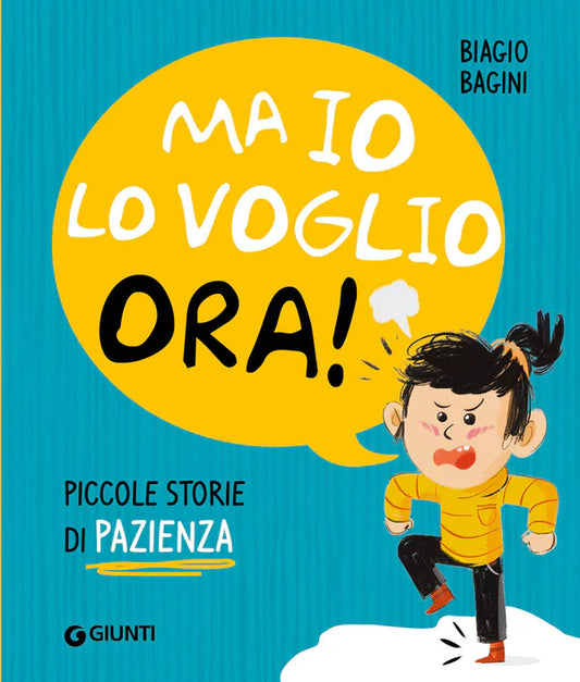 Giunti Ma io lo voglio ora! Piccole storie di pazienza - Emotions Toy