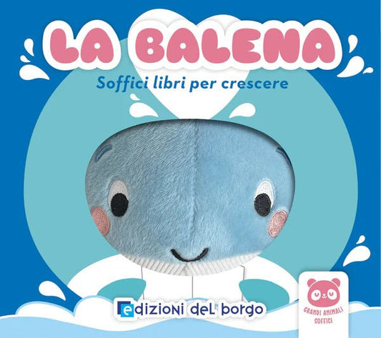 Edizioni del borgo 56827A La Balena Soffici libri per crescere - Emotions Toy