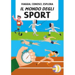 Sassi Viaggia, conosci, esplora. Il mondo degli sport